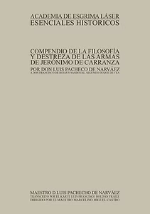 Compendio de la filosofía y destreza de las armas, de Jerónimo de Carranza, por Don Luis Pacheco de Narváez.